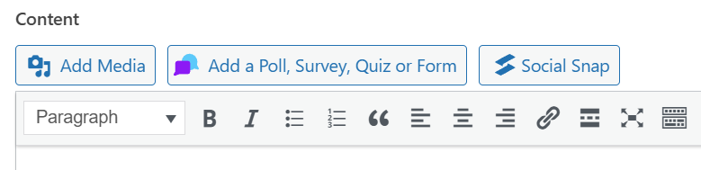 Screenshot of the WordPress classic editor toolbar showing buttons for Add Media, Add a Poll, Survey, Quiz or Form from Opinion Stage, and Social Snap above the text formatting options.